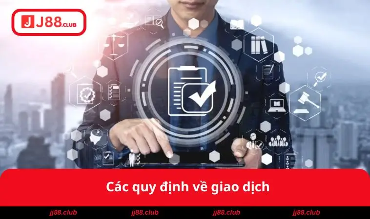 Các quy định về giao dịch