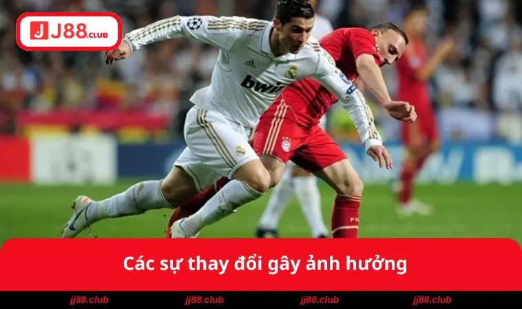 Luật Bàn Thắng Sân Khách - Những Quy Định Quan Trọng 3 Các sự thay đổi gây ảnh hưởng