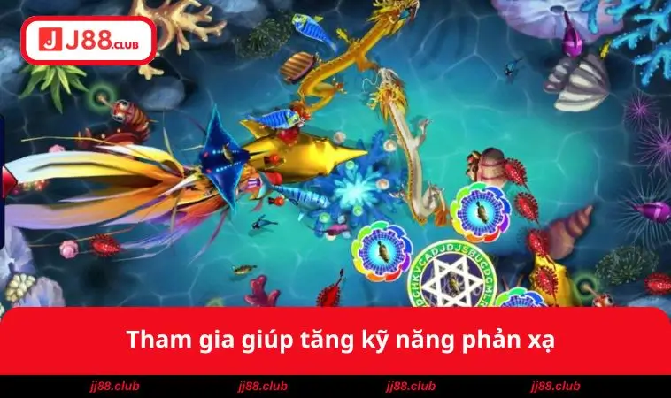 Tham gia giúp tăng kỹ năng phản xạ