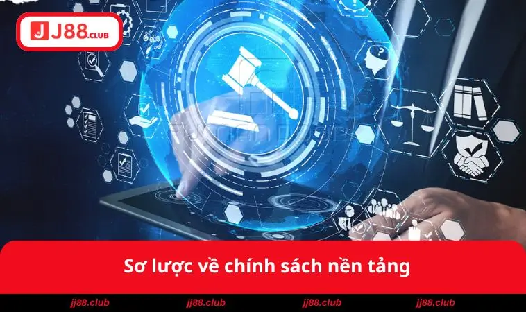 Sơ lược về chính sách nền tảng